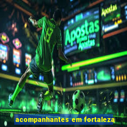 acompanhantes em fortaleza